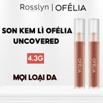 Son Kem Lì, M?n Môi, Lâu Trôi OFÉLIA Uncovered Lip Mousse 4.3g - Rosslyn - Rosslyn-vn