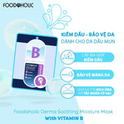 M?t N? Tinh Ch?t Vitamin B H?i Ph?c, M?n Da Foodaholic Derma Soothing Moisture Mask With VITAMIN B (23g) - FD000005 - Rosslyn